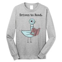 Driven To Read Pigeon Book Long Sleeve Shirt