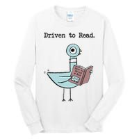 Driven To Read Pigeon Library Reading Books Reader Funny Tall Long Sleeve T-Shirt