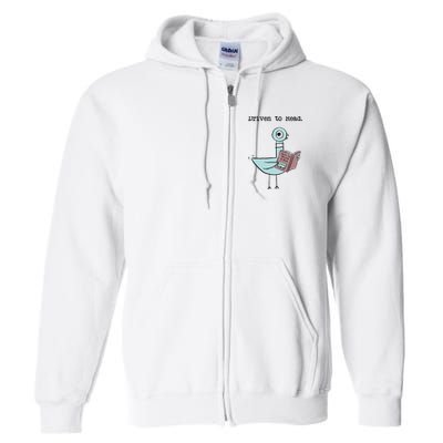 Driven To Read Pigeon Library Reading Books Reader Funny Full Zip Hoodie