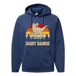 Daddysaurus T Rex Dinosaur Dad FatherS Day Daddy Gift Performance Fleece Hoodie