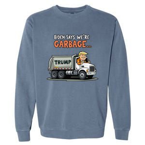 Donald Trump Rides In Garbage Truck Gift Garment-Dyed Sweatshirt