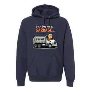 Donald Trump Rides In Garbage Truck Gift Premium Hoodie