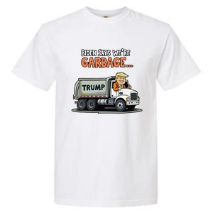 Donald Trump Rides In Garbage Truck Gift Garment-Dyed Heavyweight T-Shirt