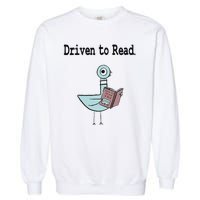 Driven To Read Pigeon Library Book Lover Garment-Dyed Sweatshirt