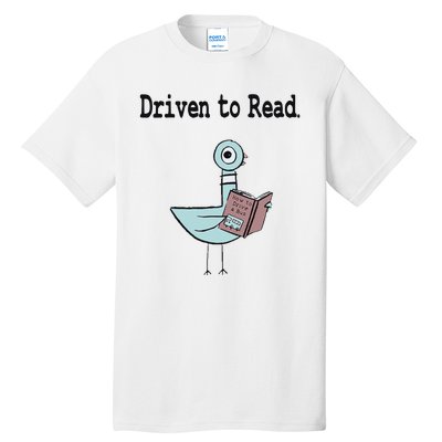 Driven To Read Pigeon Library Book Lover Tall T-Shirt