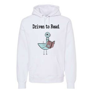 Driven To Read Pigeon Library Book Lover Premium Hoodie