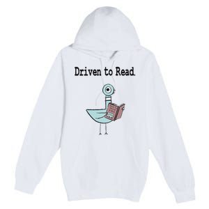 Driven To Read Pigeon Library Book Lover Premium Pullover Hoodie