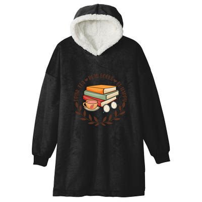 Drink Tea Read Books Be Happy Gift For Reading Books Hooded Wearable Blanket