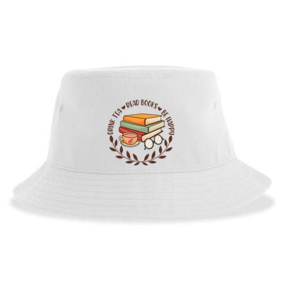Drink Tea Read Books Be Happy Gift For Reading Books Sustainable Bucket Hat