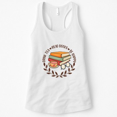 Drink Tea Read Books Be Happy Gift For Reading Books Womens Tank Top