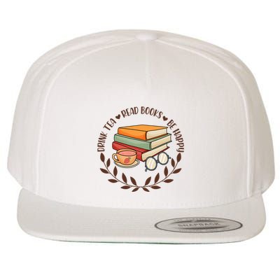 Drink Tea Read Books Be Happy Gift For Reading Books Wool Snapback Cap