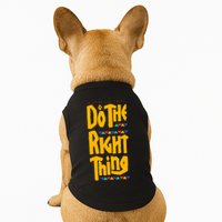 DO THE RIGHT THING Doggie Tank