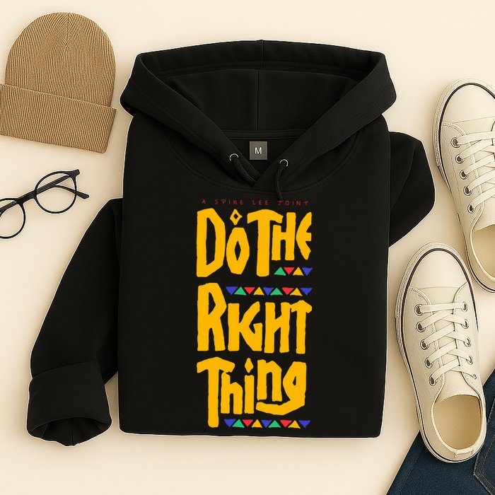 DO THE RIGHT THING Hoodie