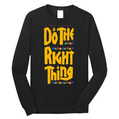 DO THE RIGHT THING Long Sleeve Shirt