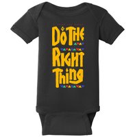 DO THE RIGHT THING Baby Bodysuit