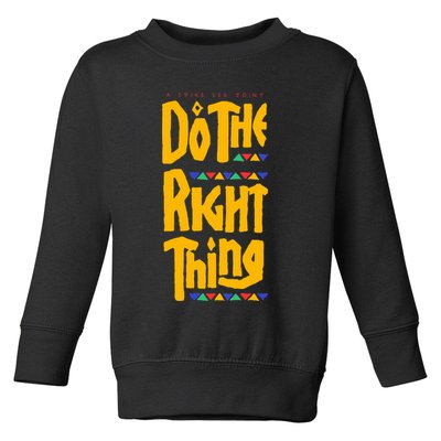 DO THE RIGHT THING Toddler Sweatshirt