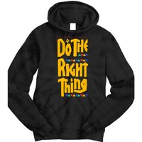DO THE RIGHT THING Tie Dye Hoodie