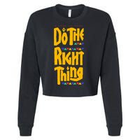 DO THE RIGHT THING Cropped Pullover Crew