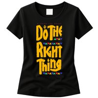 DO THE RIGHT THING Womens T-Shirt