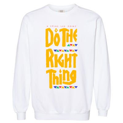 DO THE RIGHT THING Garment-Dyed Sweatshirt