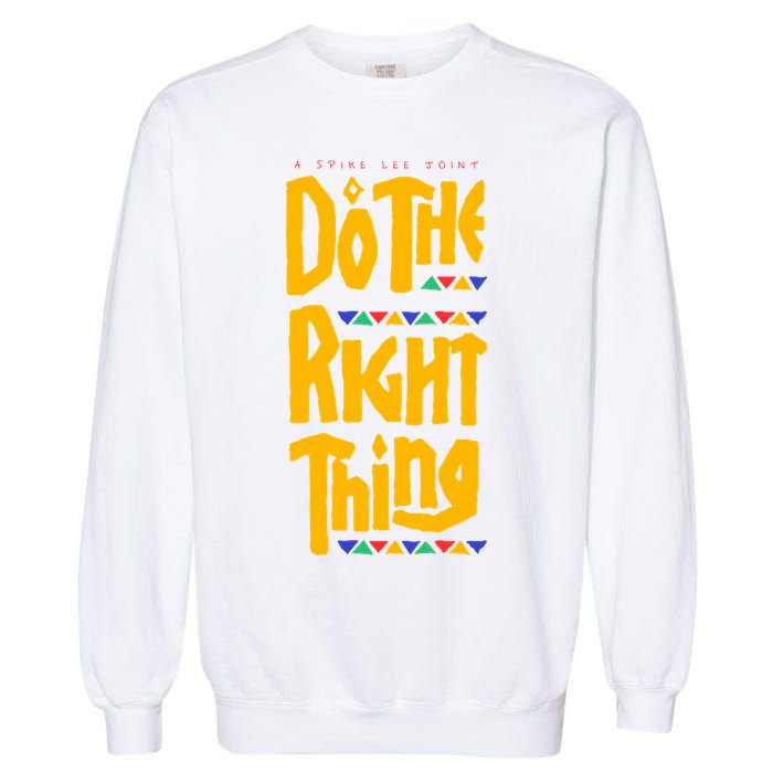 DO THE RIGHT THING Garment-Dyed Sweatshirt