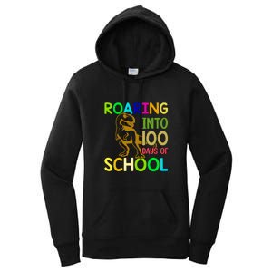 Dinosaur T Rex Roaring Into 100 Days Of School Teacher Women's Pullover Hoodie