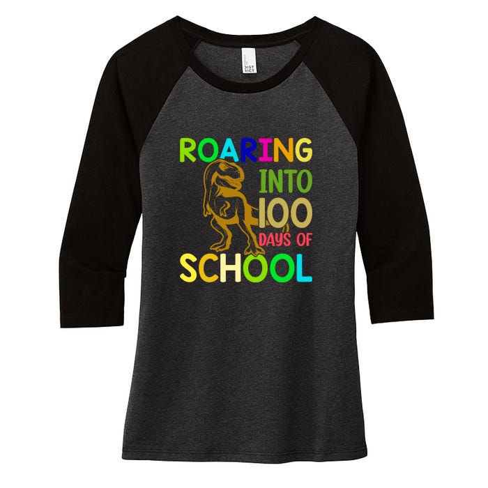 Dinosaur T Rex Roaring Into 100 Days Of School Teacher Women's Tri-Blend 3/4-Sleeve Raglan Shirt