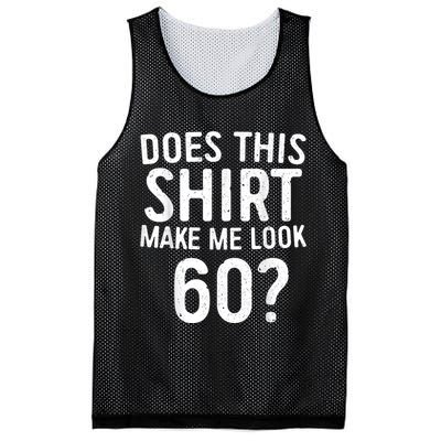 Does This Shirt Make Me Look 60 60th Birthday Gift shirt Mesh Reversible Basketball Jersey Tank