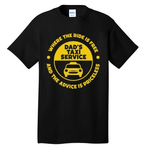 DadS Taxi Service Fathers Day Funny Dad Papa Chauffeur Cab Tall T-Shirt