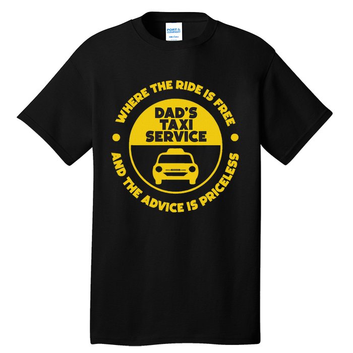 DadS Taxi Service Fathers Day Funny Dad Papa Chauffeur Cab Tall T-Shirt