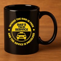 DadS Taxi Service Fathers Day Funny Dad Papa Chauffeur Cab 11oz C Handle Ceramic Mug
