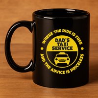 DadS Taxi Service Fathers Day Funny Dad Papa Chauffeur Cab 11oz C Handle Ceramic Mug