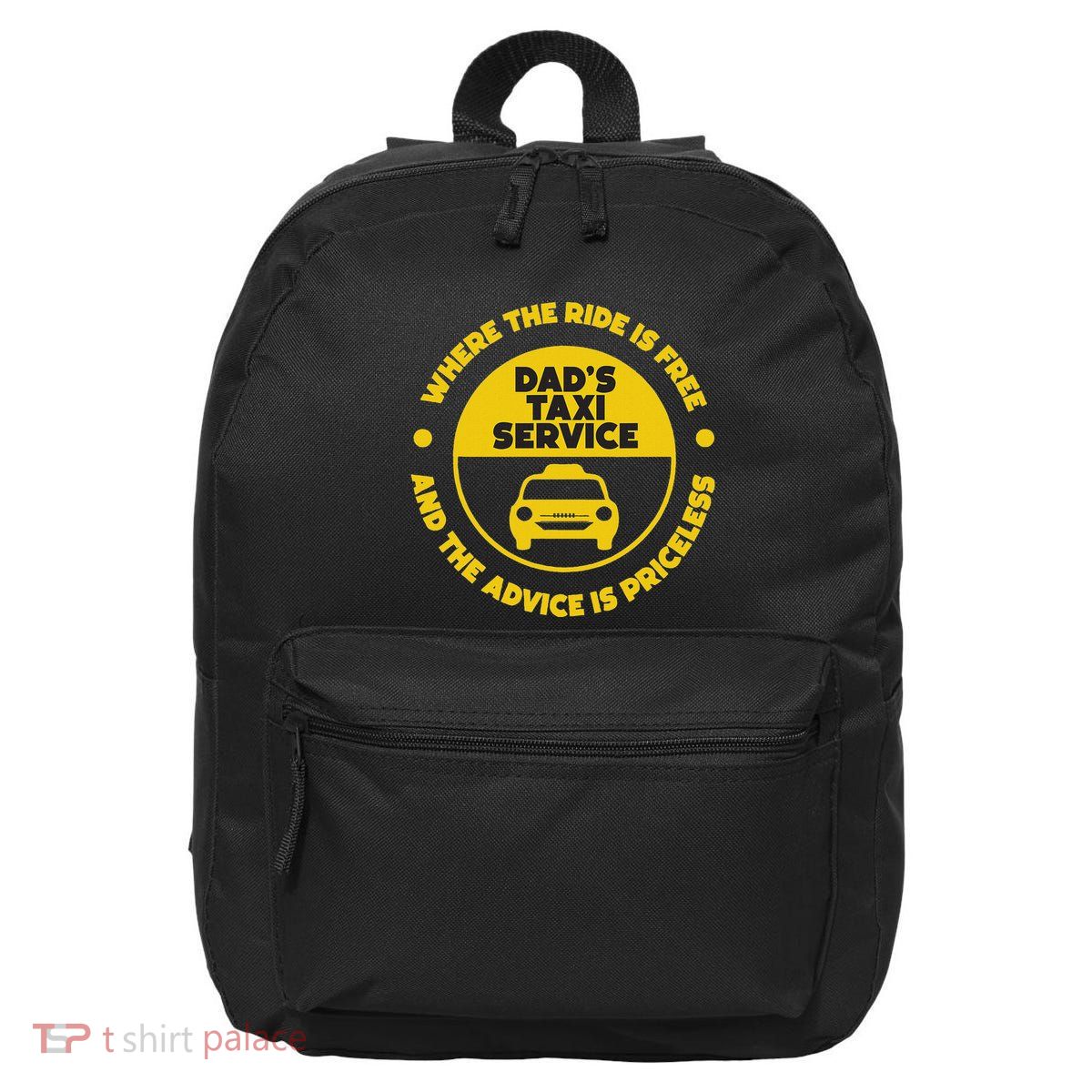 DadS Taxi Service Fathers Day Funny Dad Papa Chauffeur Cab 16 in Basic Backpack