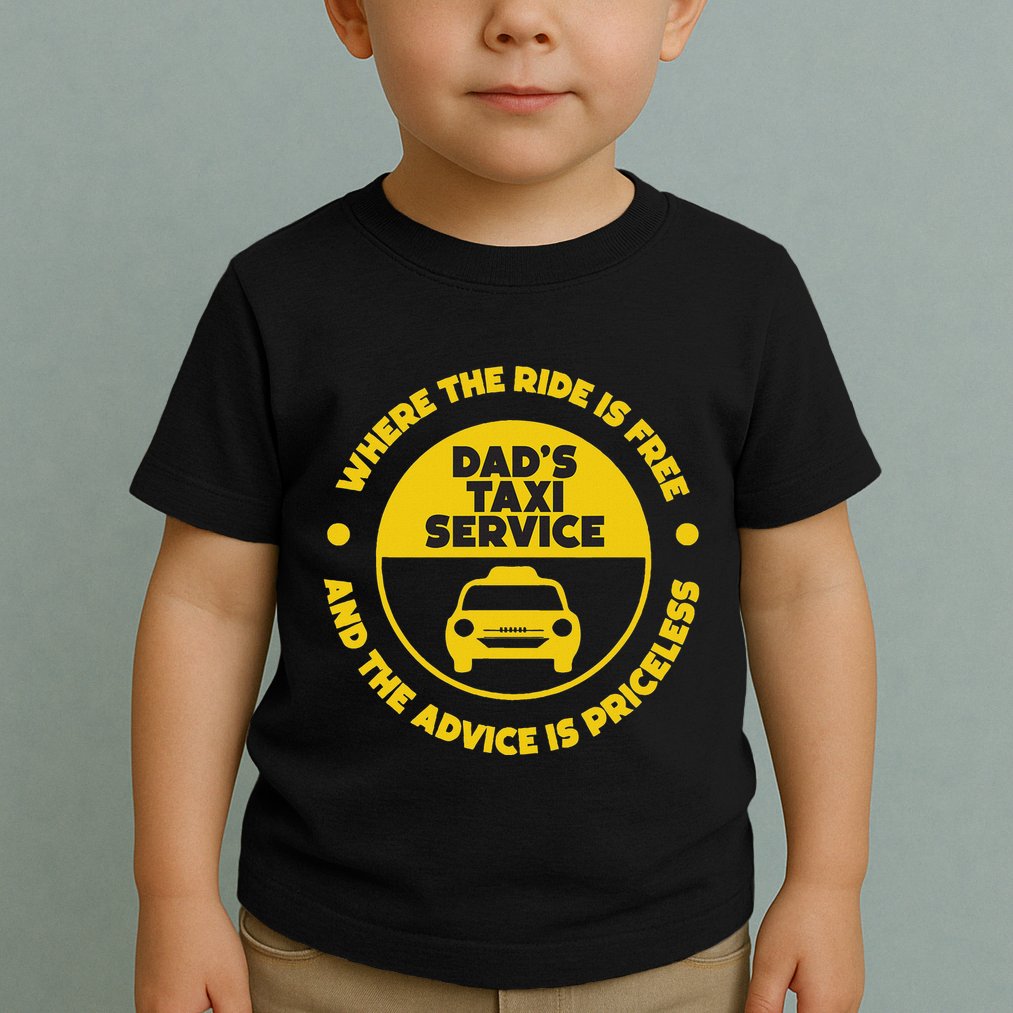 DadS Taxi Service Fathers Day Funny Dad Papa Chauffeur Cab Toddler T-Shirt