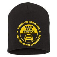 DadS Taxi Service Fathers Day Funny Dad Papa Chauffeur Cab Short Acrylic Beanie