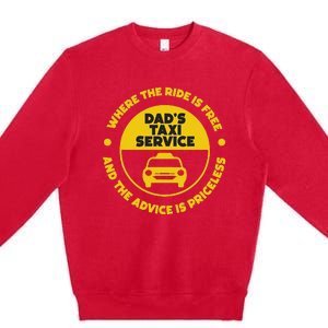 DadS Taxi Service Fathers Day Funny Dad Papa Chauffeur Cab Premium Crewneck Sweatshirt