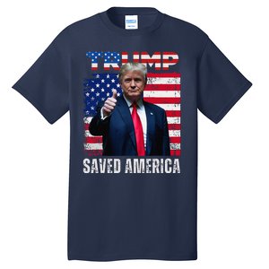 Donald Trump Saved America 47th President Inauguration Tall T-Shirt