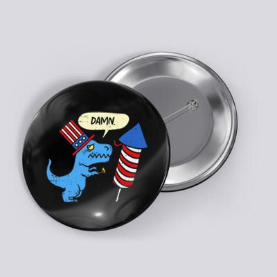 Damn TRex Short Hands Firecracker Funny Firework 4th Of July Button