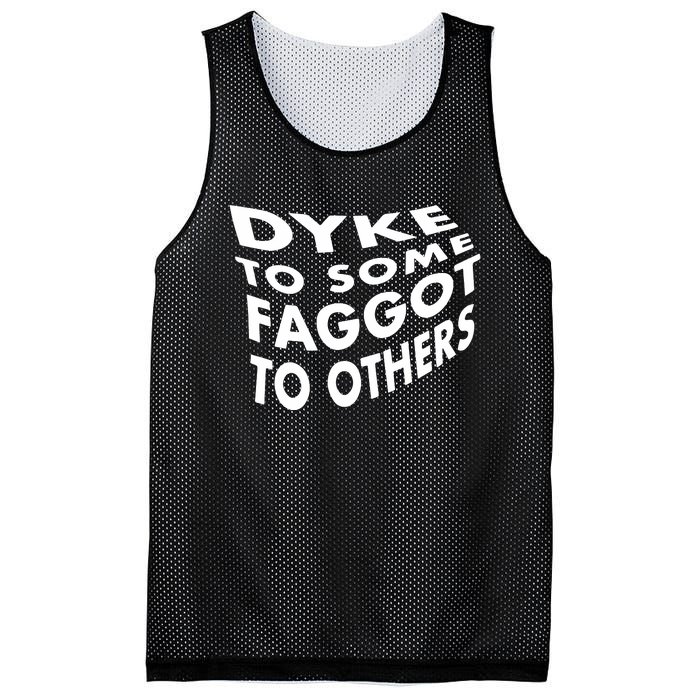 Dyke To Some Faggot To Others Mesh Reversible Basketball Jersey Tank