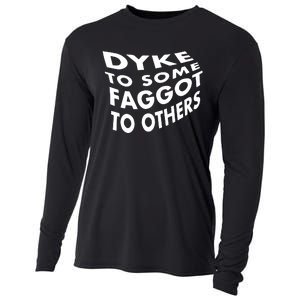 Dyke To Some Faggot To Others Cooling Performance Long Sleeve Crew