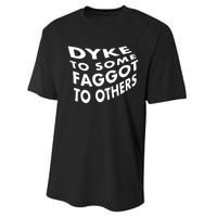 Dyke To Some Faggot To Others Performance Sprint T-Shirt