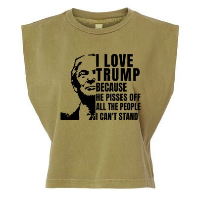 Donald Trump Shirt I Love Trump Because He Pisses Off The People I Can't Stand Garment-Dyed Women's Muscle Tee