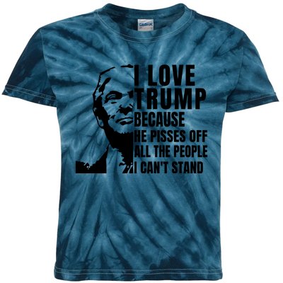 Donald Trump Shirt I Love Trump Because He Pisses Off The People I Can't Stand Kids Tie-Dye T-Shirt