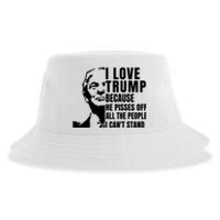 Donald Trump Shirt I Love Trump Because He Pisses Off The People I Can't Stand Sustainable Bucket Hat