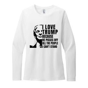 Donald Trump Shirt I Love Trump Because He Pisses Off The People I Can't Stand Womens CVC Long Sleeve Shirt