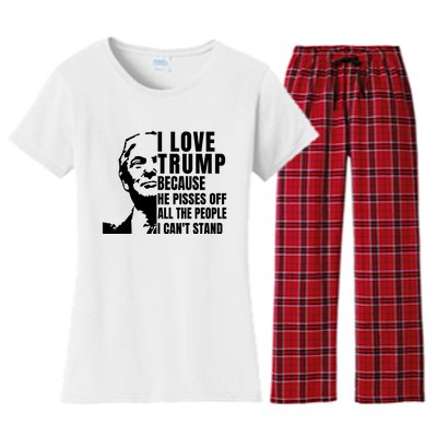 Donald Trump Shirt I Love Trump Because He Pisses Off The People I Can't Stand Women's Flannel Pajama Set