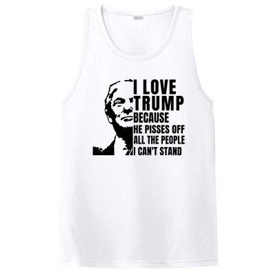 Donald Trump Shirt I Love Trump Because He Pisses Off The People I Can't Stand PosiCharge Competitor Tank