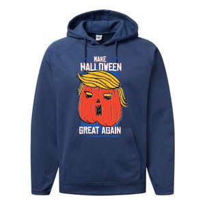 Donald Trump Saying Make Halloween Great Again Gift Performance Fleece Hoodie