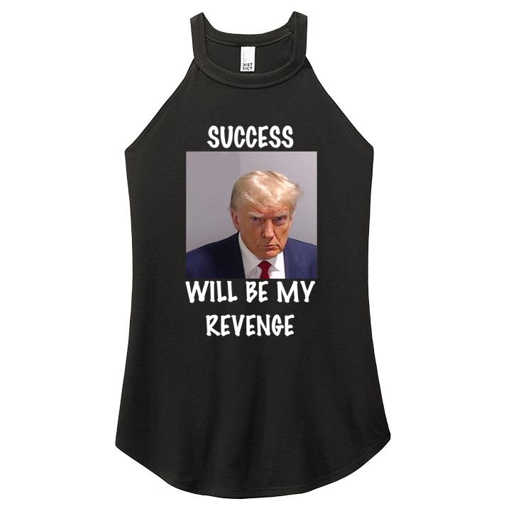 Donald Trump Success Will Be My Revenge Cool Gift Women's Perfect Tri Rocker Tank