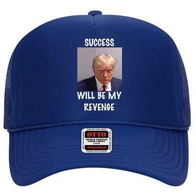 Donald Trump Success Will Be My Revenge Cool Gift High Crown Mesh Back Trucker Hat